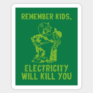 vintage electricity will kill you - green distressed Magnet